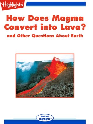 cover image of How Does Magma Convert into Lava? and Other Questions About Earth
